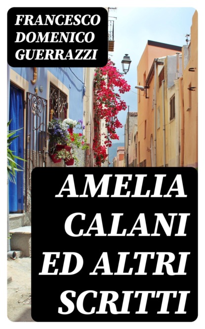 Amelia Calani ed altri scritti