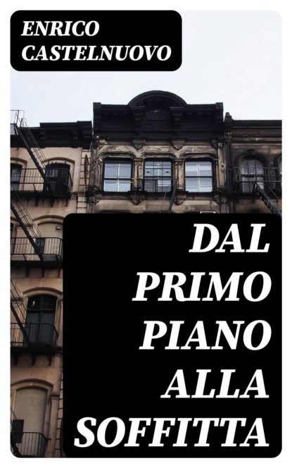 Dal primo piano alla soffitta