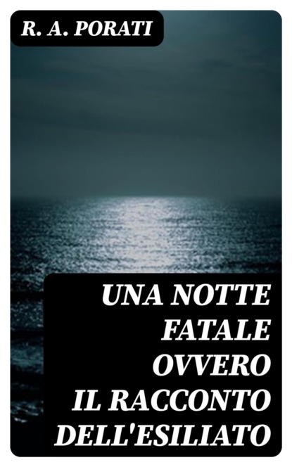 Una notte fatale ovvero il racconto dell'esiliato