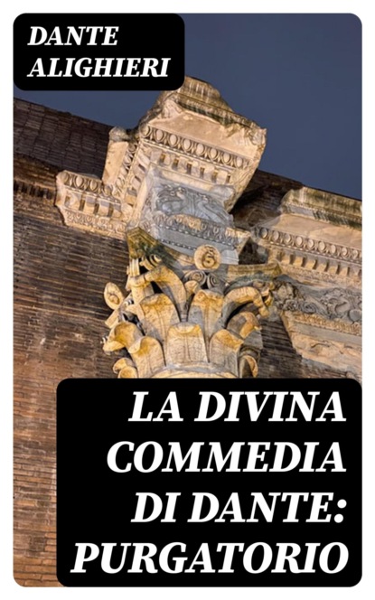 La Divina Commedia di Dante: Purgatorio