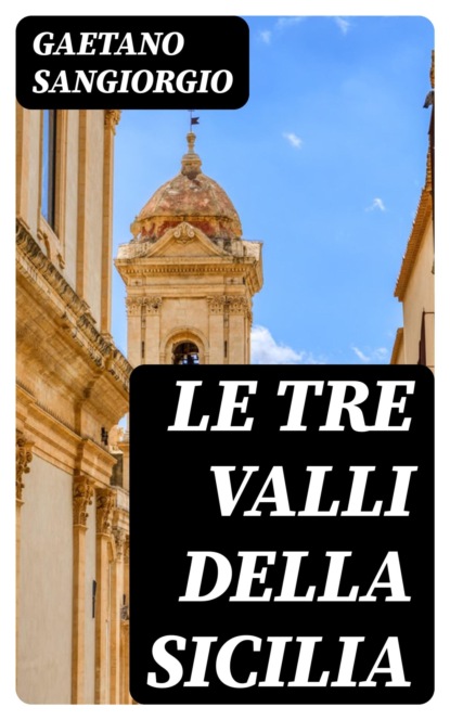 Le tre valli della Sicilia