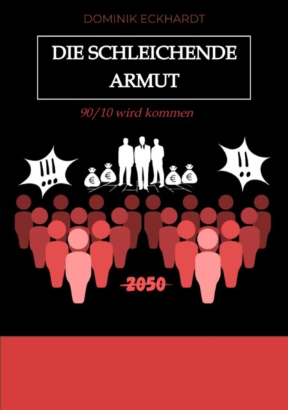 Die     schleichende Armut