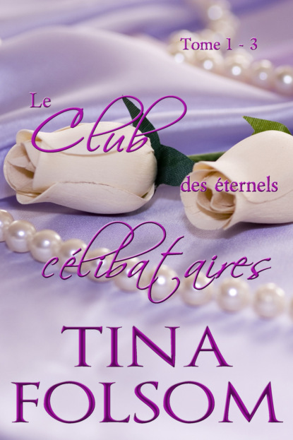 Le Club des éternels célibataires (Coffret, Tome 1 - 3)