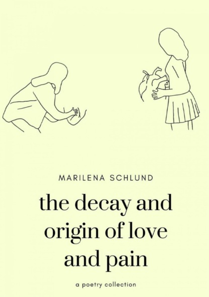 the decay and origin of love and pain