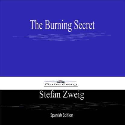 The Burning Secret (Spanish Edition)