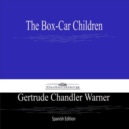 The Box-Car Children (Spanish Edition)