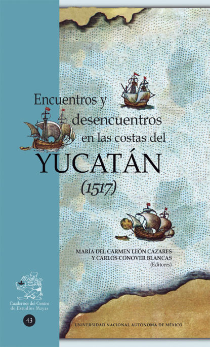 Encuentros y desencuentros en las costas del Yucatán (1517)