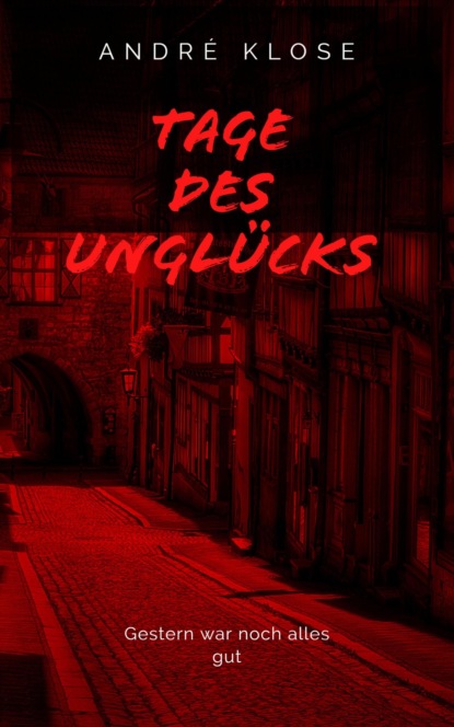 Tage des Unglücks