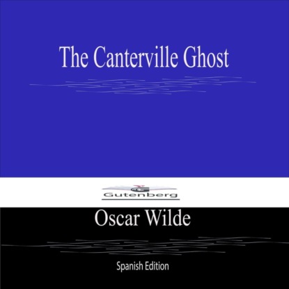 The Canterville Ghost (Spanish Edition)