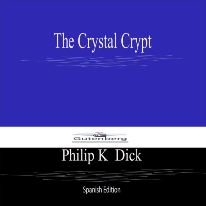 The Crystal Crypt (Spanish Edition)