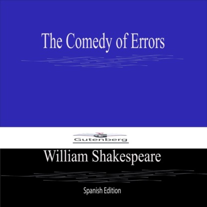The Comedy of Errors (Spanish Edition)