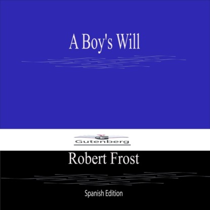 A Boy's Will (Spanish Edition)