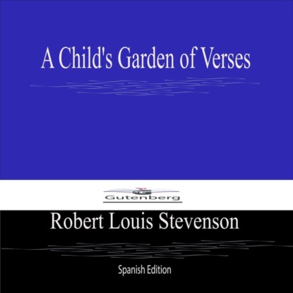 A Child's Garden of Verses (Spanish Edition)