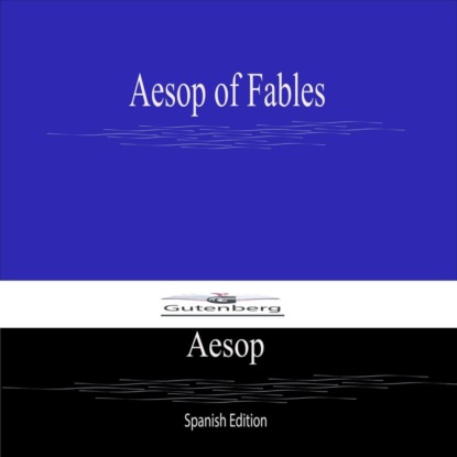 Aesop of Fables (Spanish Edition)
