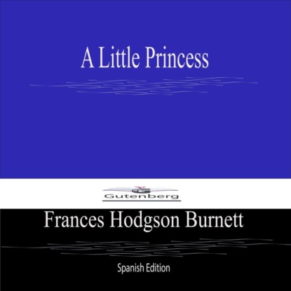 A Little Princess (Spanish Edition)