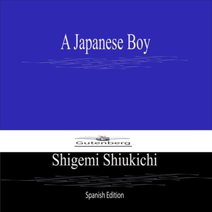 A Japanese Boy (Spanish Edition)