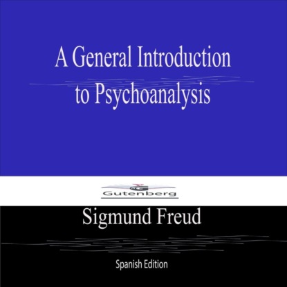 A General Introduction  to Psychoanalysis (Spanish Edition)