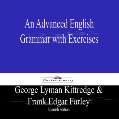 An Advanced English  Grammar with Exercises (Spanish Edition)