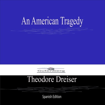 An American Tragedy (Spanish Edition)