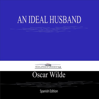 AN IDEAL HUSBAND (Spanish Edition)