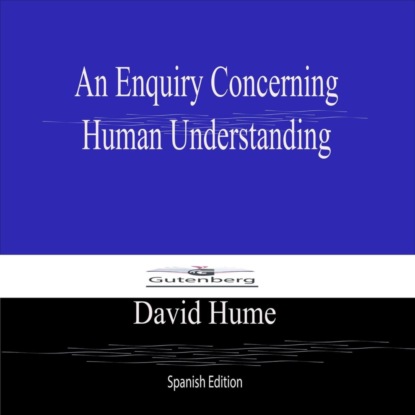 An Enquiry Concerning  Human Understanding (Spanish Edition)