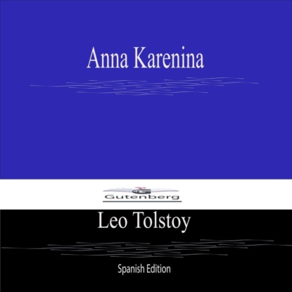 Anna Karenina (Spanish Edition)