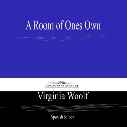 A Room of Ones Own (Spanish Edition)