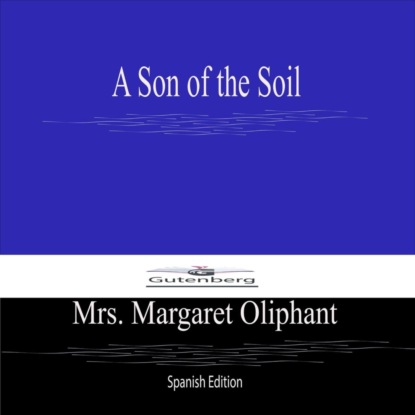 A Son of the Soil (Spanish Edition)