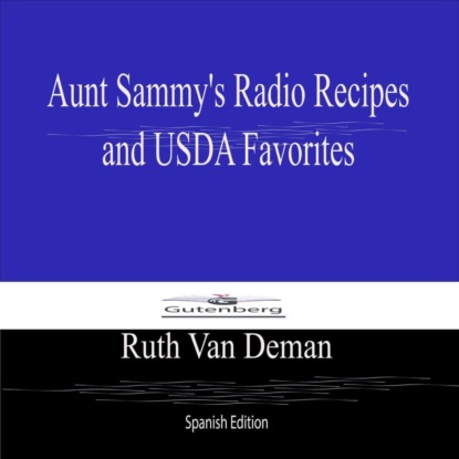 Aunt Sammy's Radio Recipes  and USDA Favorites (Spanish Edition)