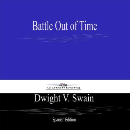 Battle Out of Time (Spanish Edition)