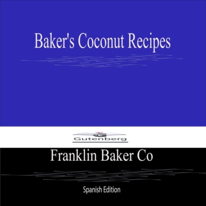 Baker's Coconut Recipes (Spanish Edition)