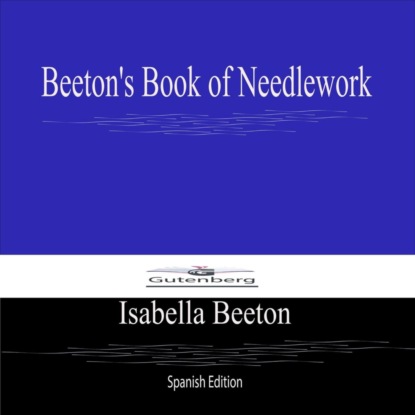 Beeton's Book of Needlework (Spanish Edition)