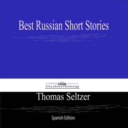 Best Russian Short Stories (Spanish Edition)