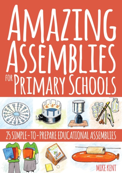 Amazing Assemblies for Primary Schools