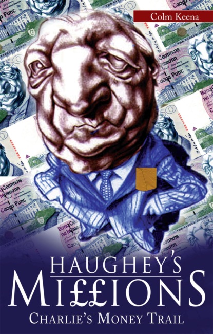 Haughey's Millions – On the Trail of Charlie's Money