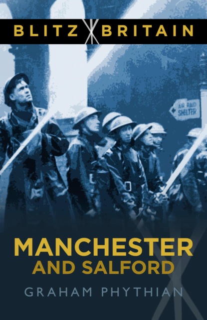 Blitz Britain: Manchester and Salford