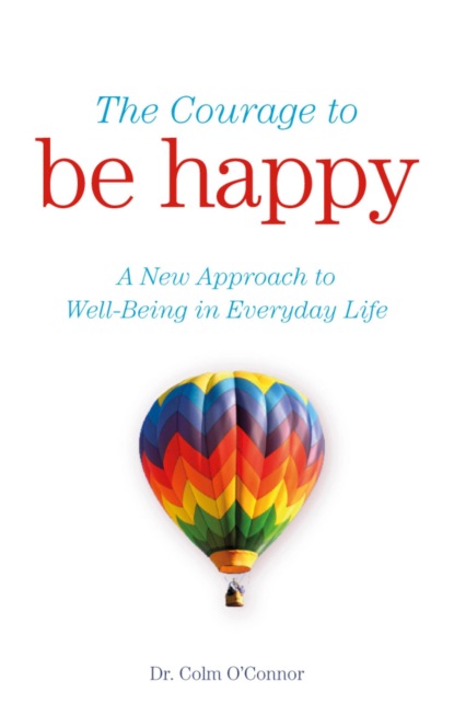 The Courage to Be Happy