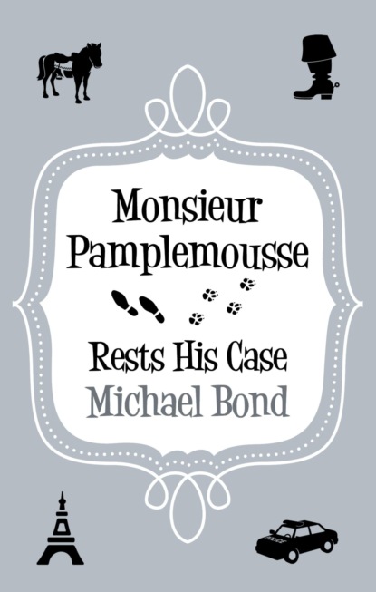 Monsieur Pamplemousse Rests His Case