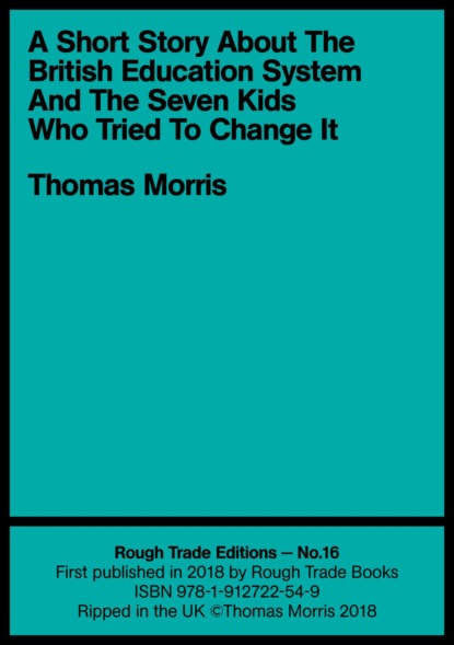 A Short Story About the British Education System And The Seven Kids Who Tried To Change It