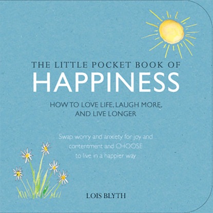 The Little Pocket Book of Happiness