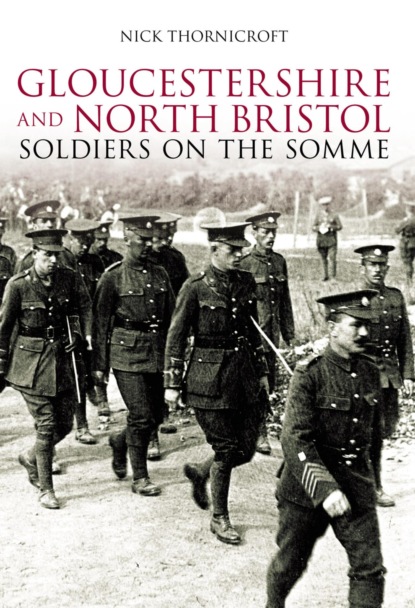 Gloucestershire and North Bristol Soldiers on the Somme