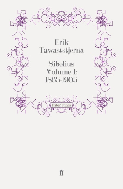 Sibelius Volume I: 1865-1905