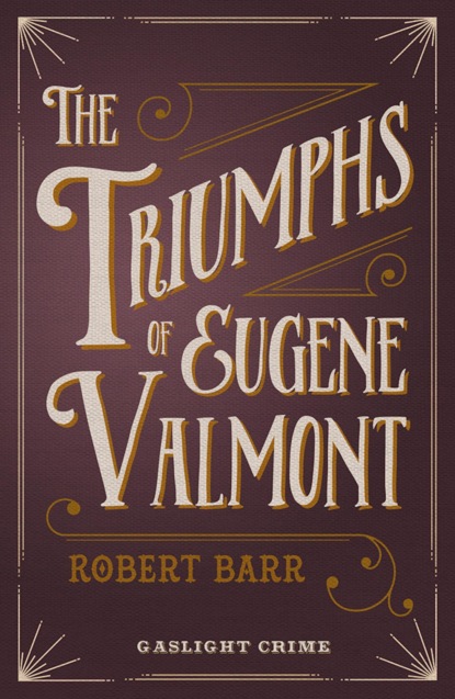 The Triumphs of Eugene Valmont