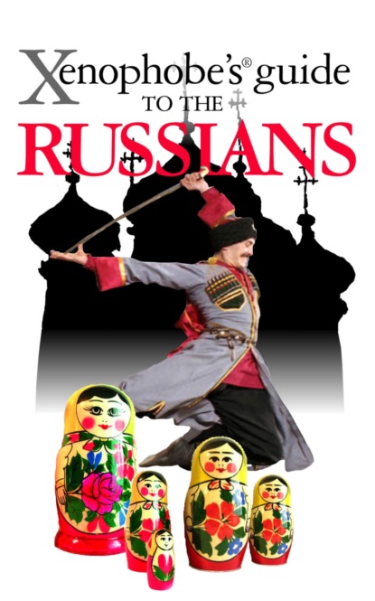 The Xenophobe's Guide to the Russians