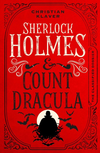 The Classified Dossier - Sherlock Holmes and Count Dracula