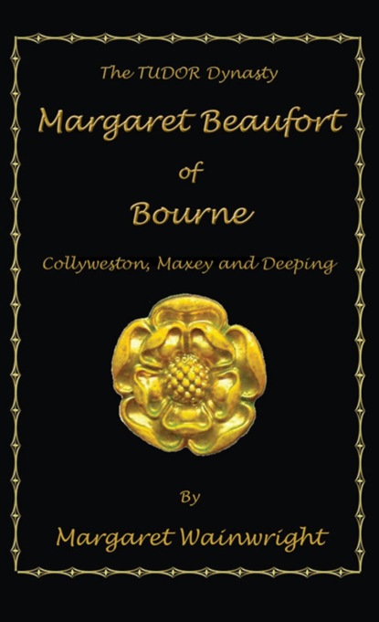Margaret Beaufort of Bourne, Collyweston, Maxey and Deeping