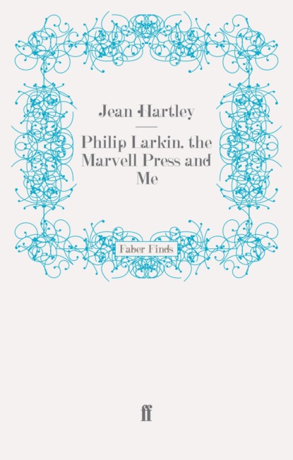 Philip Larkin, the Marvell Press and Me