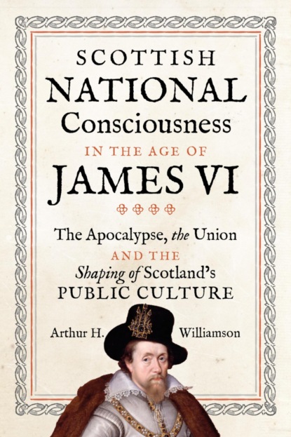 Scottish National Consciousness in the Age of James VI