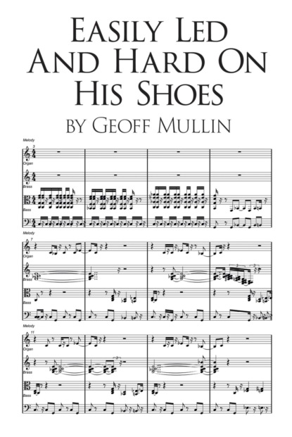 Easily Led and Hard on his Shoes