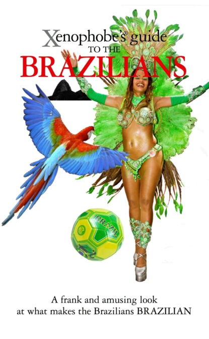 The Xenophobe's Guide to the Brazilians